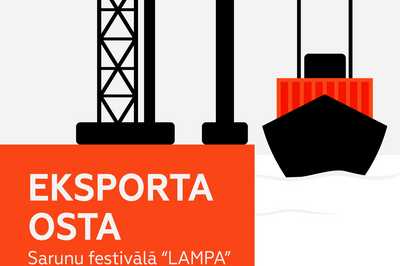 Jau šodien, Sarunu festivāls LAMPA laikā, aicinām jūs satikt mūs EKSPORTA OSTĀ!